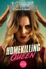 Nonton Homekilling Queen (2019) Sub Indo