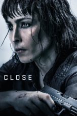 Nonton Close (2019) Sub Indo