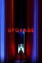 Nonton Upgrade (2018) Sub Indo