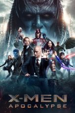 Nonton X-Men: Apocalypse (2016) Sub Indo