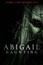 Nonton Abigail Haunting (2020) Sub Indo