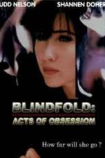 Nonton Film Blindfold Acts of Obsession (1994) Sub Indo