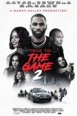 Nonton True to the Game 2 (2020) Sub Indo