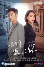 Nonton Drama China Lucky With You (2021) Sub Indo Sobatkeren21